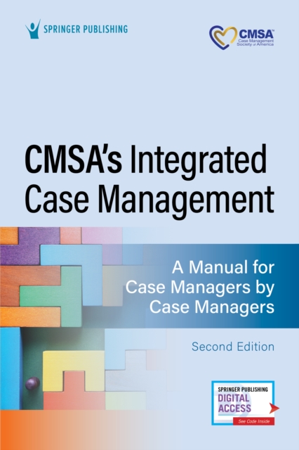 CMSA’s Integrated Case Management : A Manual for Case Managers by Case Managers, Paperback / softback Book