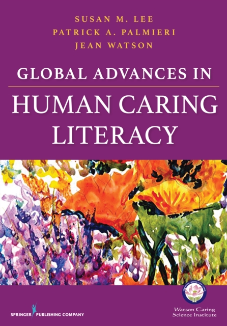 Global Advances in Human Caring Literacy, EPUB eBook
