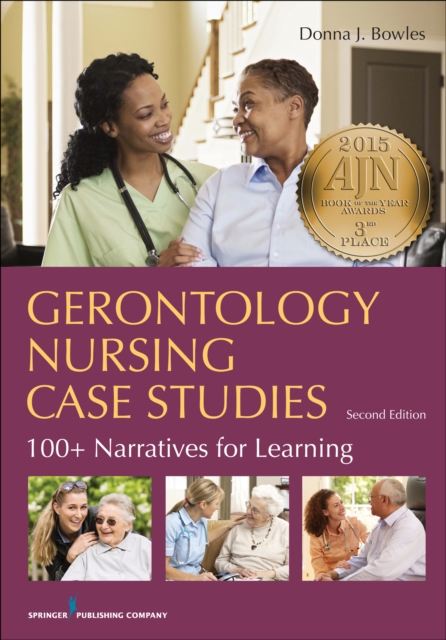 Gerontology Nursing Case Studies : 100+ Narratives for Learning, Paperback / softback Book