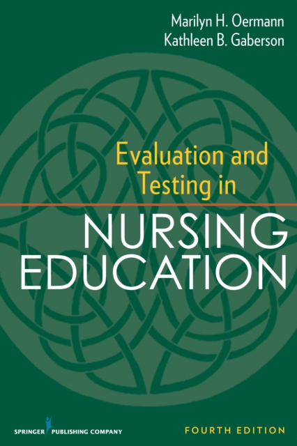 Evaluation and Testing in Nursing Education : Fourth Edition, EPUB eBook