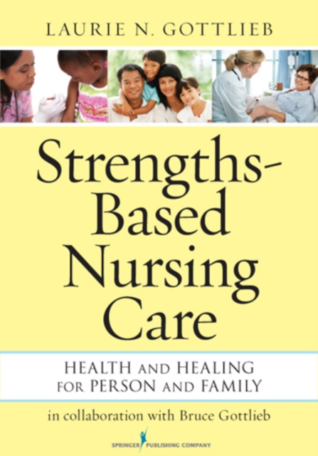 Strengths-Based Nursing Care : Health And Healing For Person And Family, EPUB eBook