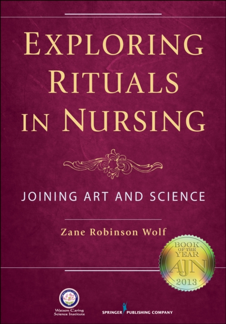 Exploring Rituals in Nursing : Joining Art and Science, Paperback / softback Book