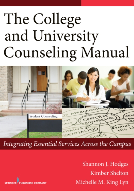 The College and University Counseling Manual : Integrating Essential Services Across the Campus, Paperback / softback Book