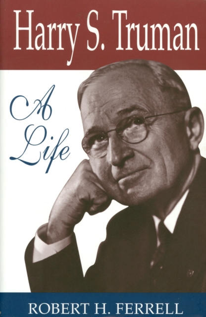 Harry S.Truman : A Life, Paperback / softback Book
