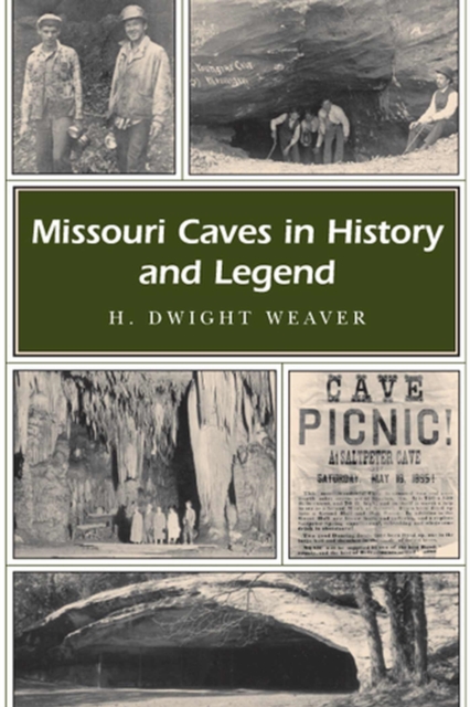 Missouri Caves in History and Legend, Paperback / softback Book