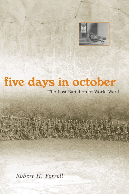 Five Days in October : The Lost Battalion of World War I, Paperback / softback Book