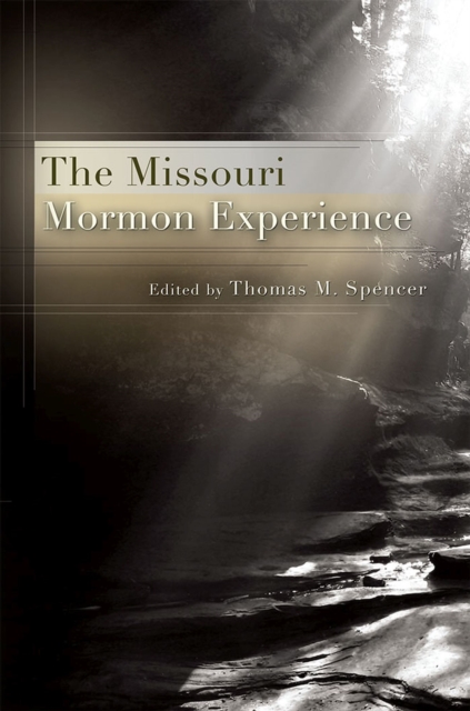 The Missouri Mormon Experience, Paperback / softback Book