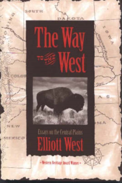 The Way to the West : Essays on the Central Plains, Paperback / softback Book