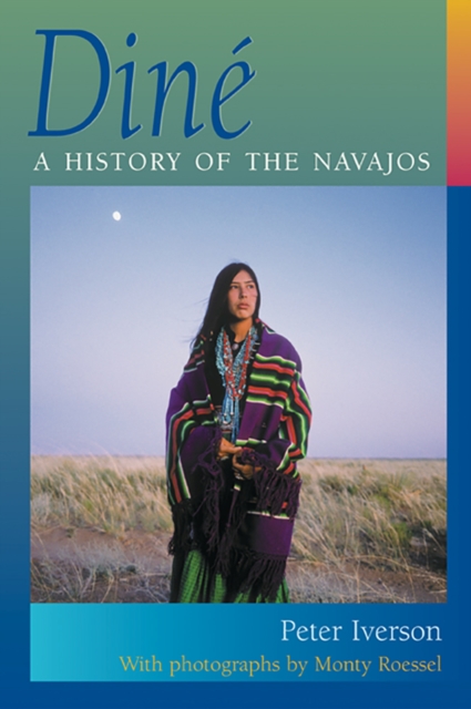 Dine : A History of the Navajos, Paperback / softback Book