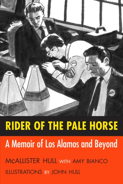 Rider of the Pale Horse : A Memoir of Los Alamos and Beyond, EPUB eBook