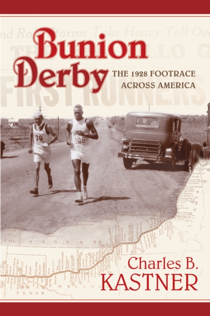 Bunion Derby : The 1928 Footrace Across America, EPUB eBook
