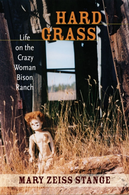 Hard Grass : Life on the Crazy Woman Bison Ranch, EPUB eBook