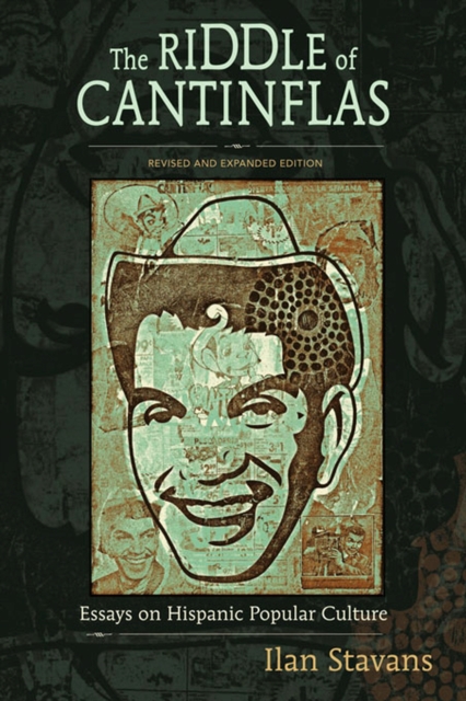 The Riddle of Cantinflas : Essays on Hispanic Popular Culture, Revised and Expanded Edition, Paperback / softback Book