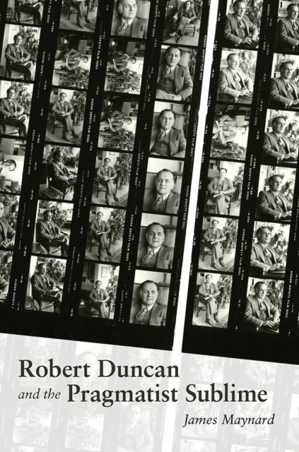 Robert Duncan and the Pragmatist Sublime, Hardback Book