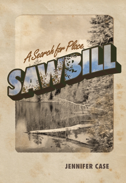 Sawbill : A Search for Place, EPUB eBook