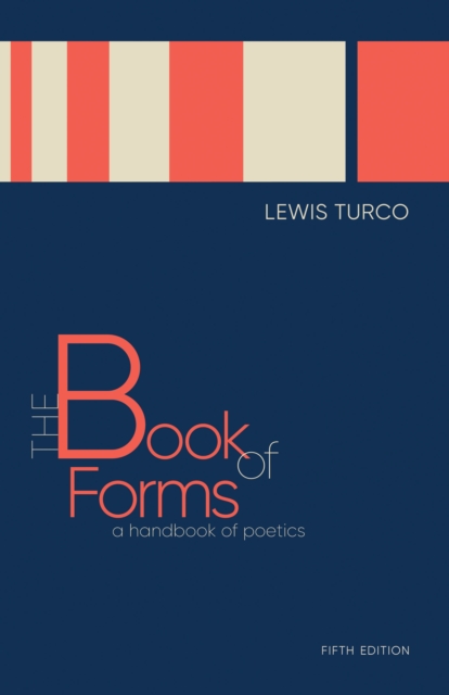 The Book of Forms : A Handbook of Poetics, Fifth Edition, EPUB eBook