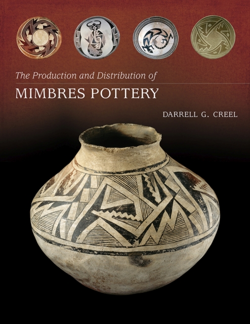 The Production and Distribution of Mimbres Pottery, Hardback Book