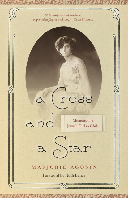 A Cross and a Star : Memoirs of a Jewish Girl in Chile, Paperback / softback Book
