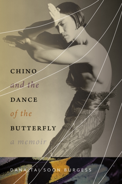Chino and the Dance of the Butterfly : A Memoir, EPUB eBook