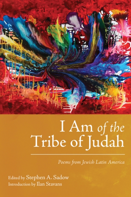 I Am of the Tribe of Judah : Poems from Jewish Latin America, Paperback / softback Book