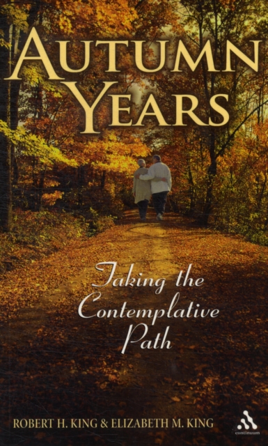 Autumn Years : Taking the Contemplative Path, Paperback / softback Book