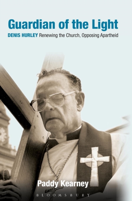 Guardian of the Light : Denis Hurley: Renewing the Church, Opposing Apartheid, Hardback Book