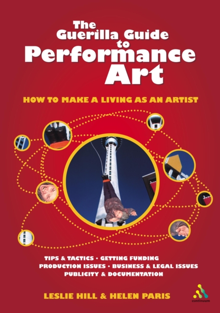 Guerilla Guide to Performance Art : How to Make a Living as an Artist, PDF eBook
