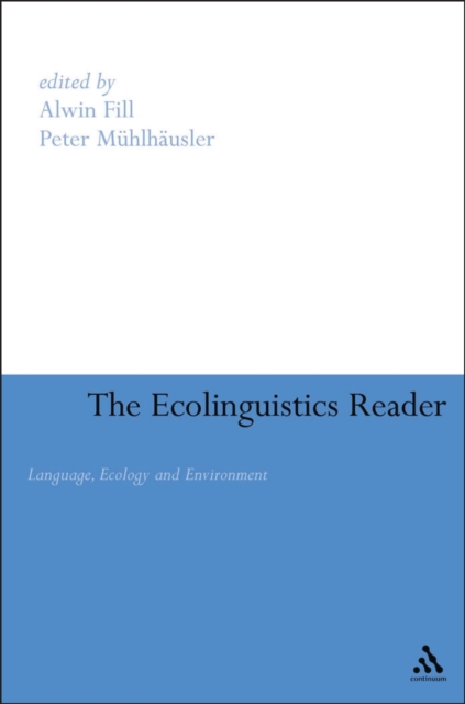 Ecolinguistics Reader : Language, Ecology and Environment, PDF eBook
