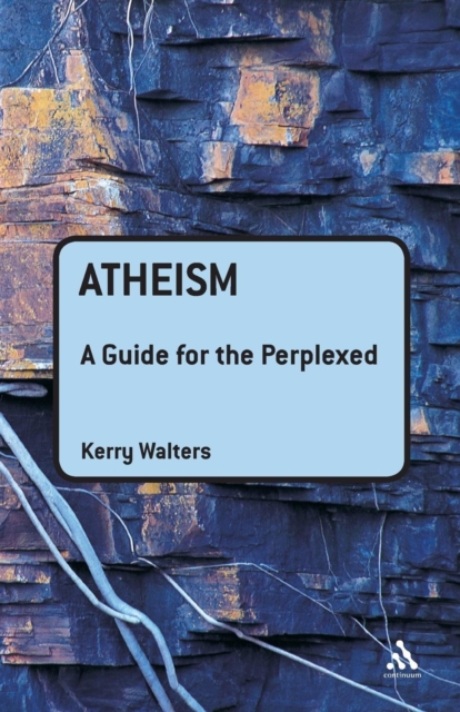 Atheism: A Guide for the Perplexed, Paperback / softback Book