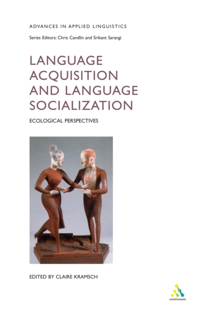 Language Acquisition and Language Socialization : Ecological Perspectives, PDF eBook