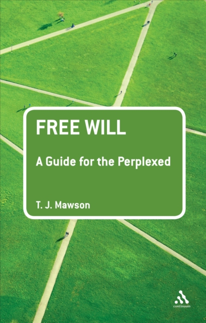 Free Will: A Guide for the Perplexed, PDF eBook