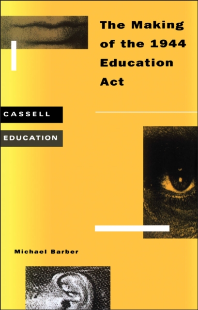 Making of the 1944 Education Act, PDF eBook