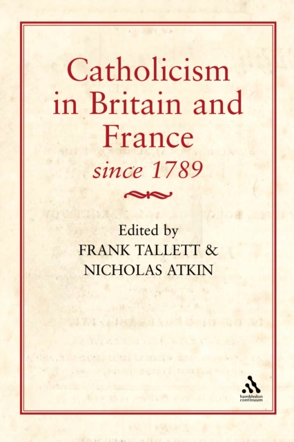 Catholicism in Britain & France Since 1789, PDF eBook