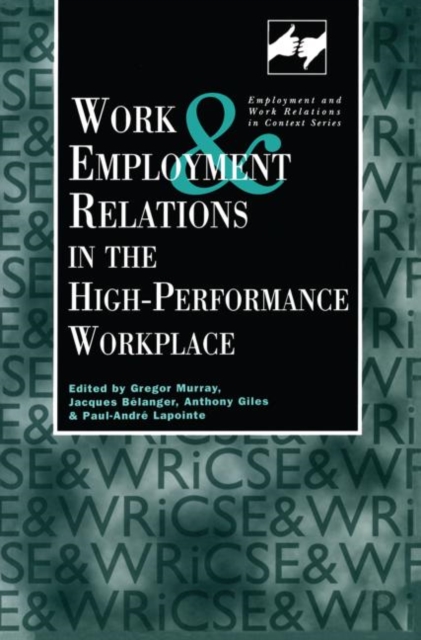 Work and Employment in the High Performance Workplace, Paperback / softback Book