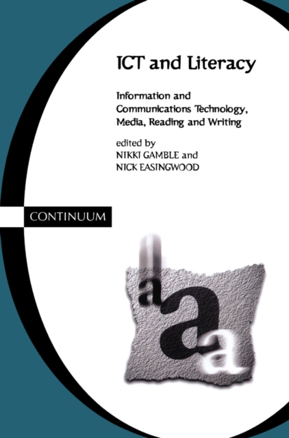 ICT and Literacy : Information and Communications Technology, Media, Reading, and Writing, Paperback / softback Book