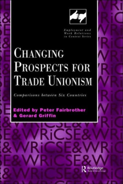 Changing Prospects for Trade Unionism, Hardback Book