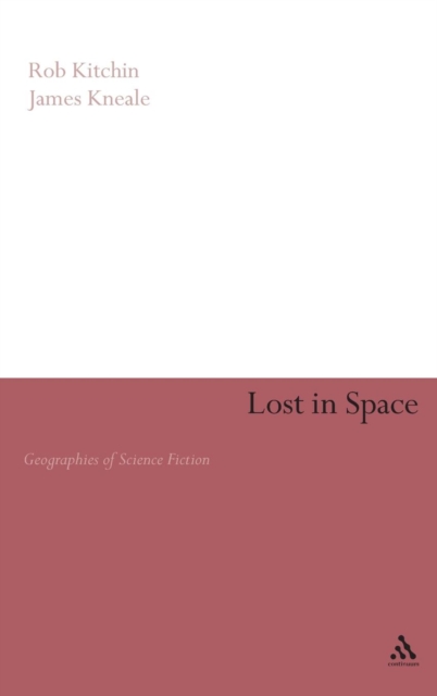 Lost in Space : Geographies of Science Fiction, Hardback Book