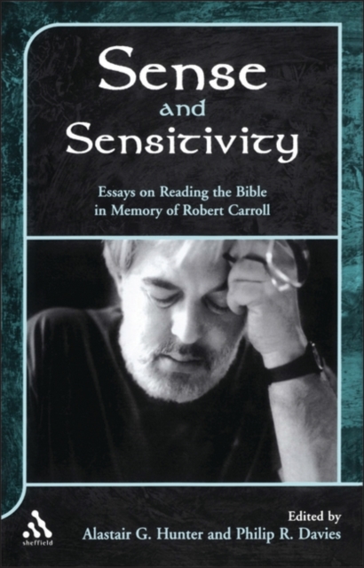 Sense and Sensitivity : Essays on Biblical Prophecy, Ideology and Reception in Tribute to Robert Carroll, Hardback Book