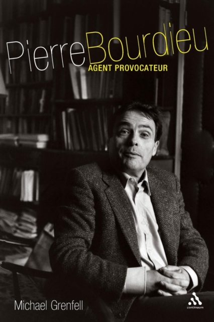 Pierre Bourdieu : Agent Provocateur, Paperback / softback Book
