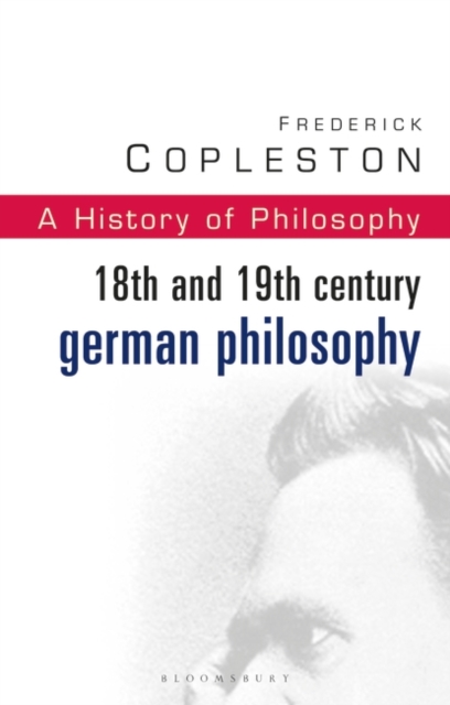 History of Philosophy Volume 7 : 18th and 19th Century German Philosophy, Paperback / softback Book