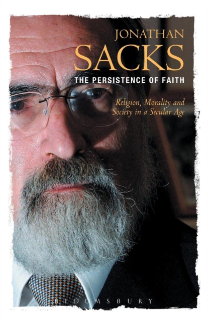 The Persistence of Faith : Religion, Morality and Society in a Secular Age, Paperback / softback Book