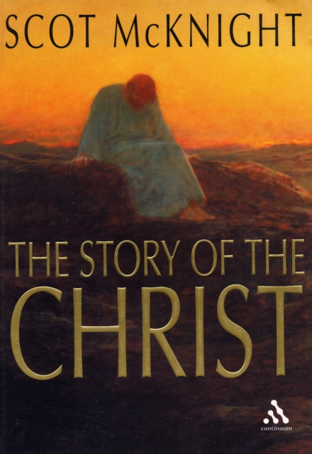 The Story of the Christ : The Life and Teachings of a Spiritual Master, Paperback / softback Book