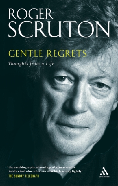 Gentle Regrets : Thoughts from a Life, Paperback / softback Book
