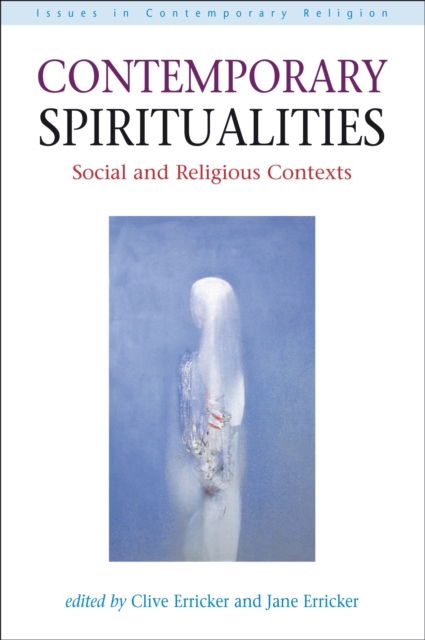Contemporary Spiritualities : Social and Religious Contexts, PDF eBook