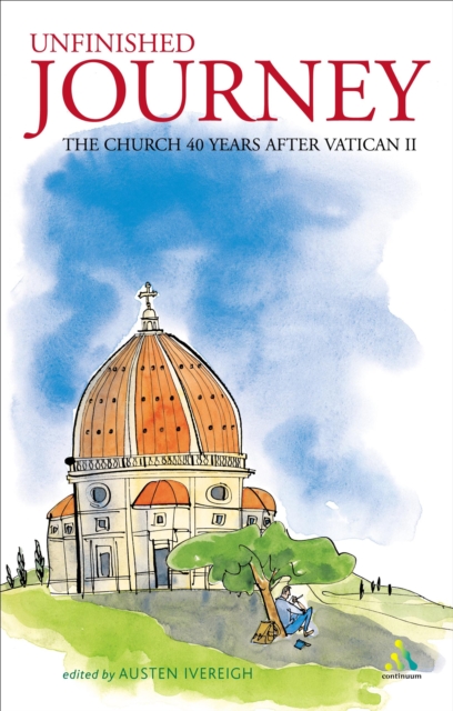 Unfinished Journey: The Church 40 Years After Vatican 2 : Essays for John Wilkins, PDF eBook