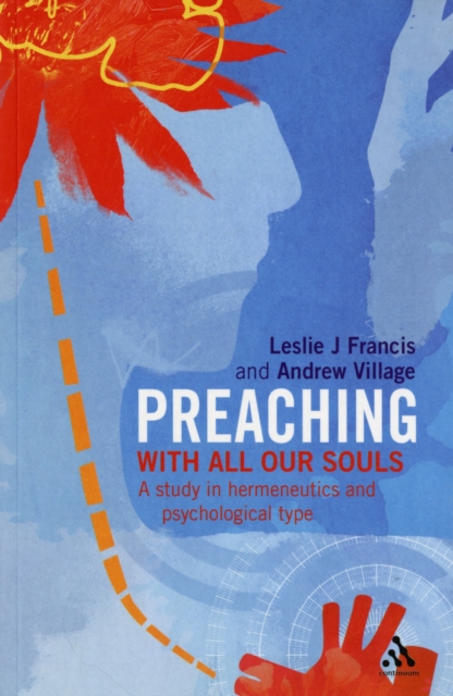 Preaching : With all our souls: a study in hermeneutics and psychological type, Paperback / softback Book