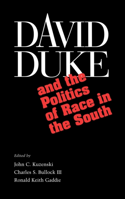 David Duke and the Politics of Race in the South, PDF eBook