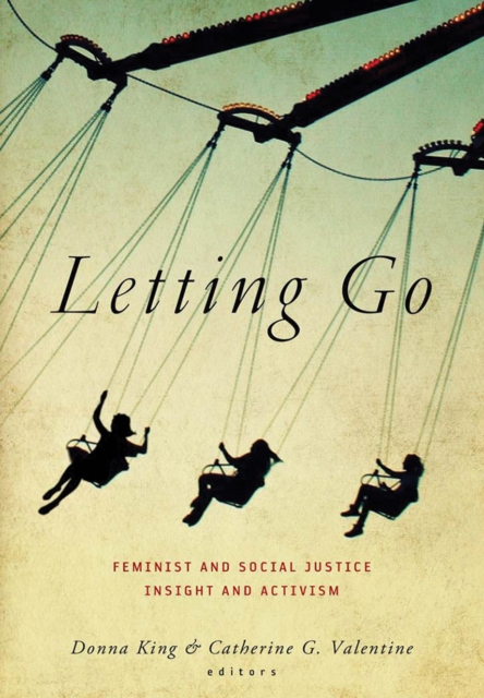 Letting Go : Feminist and Social Justice Insight and Activism, EPUB eBook