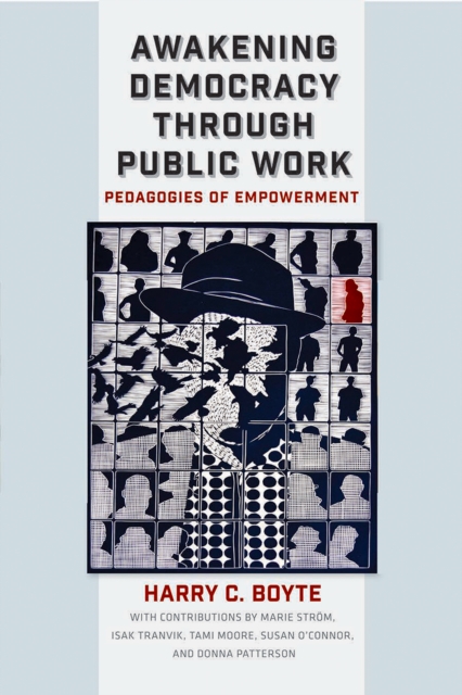 Awakening Democracy through Public Work : Pedagogies of Empowerment, EPUB eBook