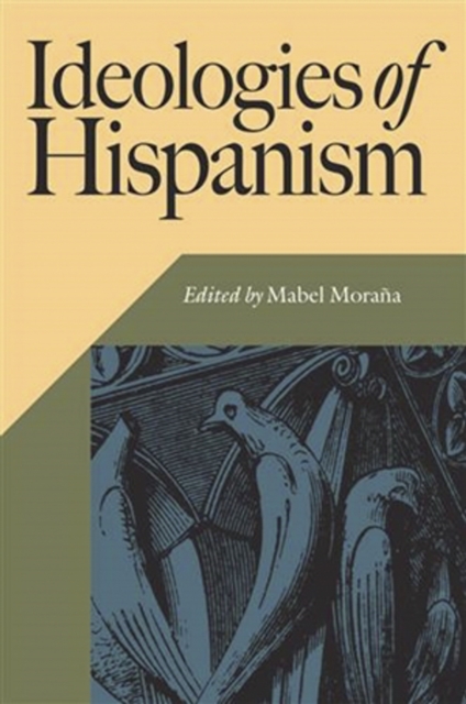 Ideologies of Hispanism, PDF eBook